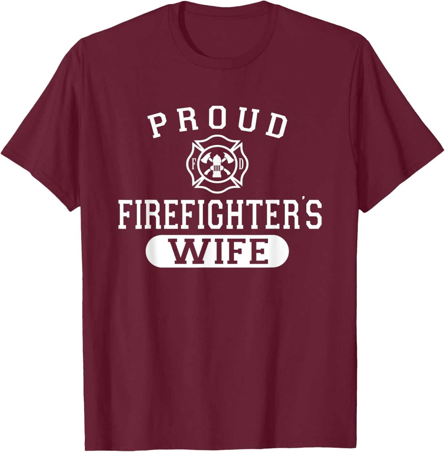 Husband Firefighter shirt For Wife Proud Firefighter's Wife T-Shirt - T-Shirt | Maroon