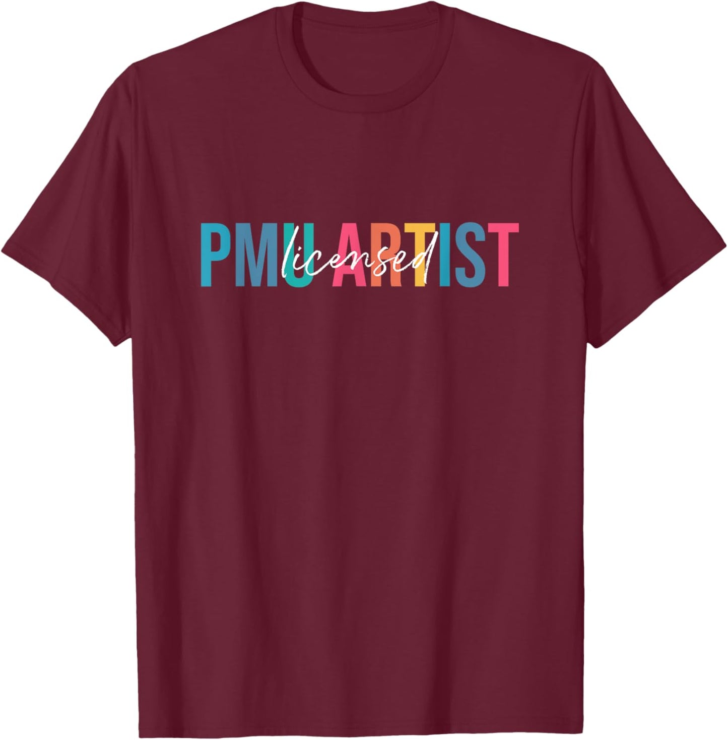 PMU Artist Permanent Makeup Licensed PMU Artist T-Shirt - T-Shirt | Maroon