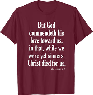 While We Were Yet Sinners, Christ Died For Us Romans 5:8 KJV Bible Verse T-Shirt - T-Shirt | Maroon
