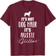 It's not dog hair, it's Aussie Australian shepherd Men Women Girls Kids T-Shirt - T-Shirt | Maroon