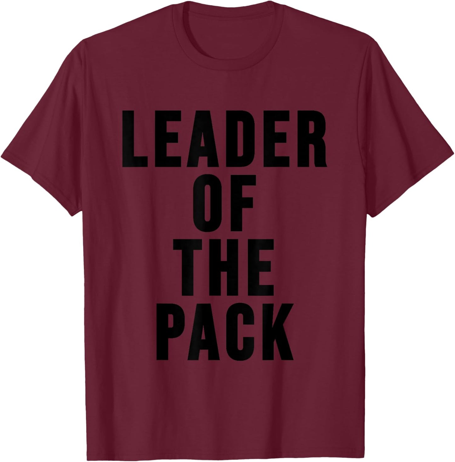 Leader of the Pack ,Alpha Dog Shirt,Funny Wolf Lover Women Kids T-Shirt - T-Shirt | Maroon