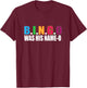 Bingo Was His Name-o T Shirt Gift T-Shirt - T-Shirt | Maroon
