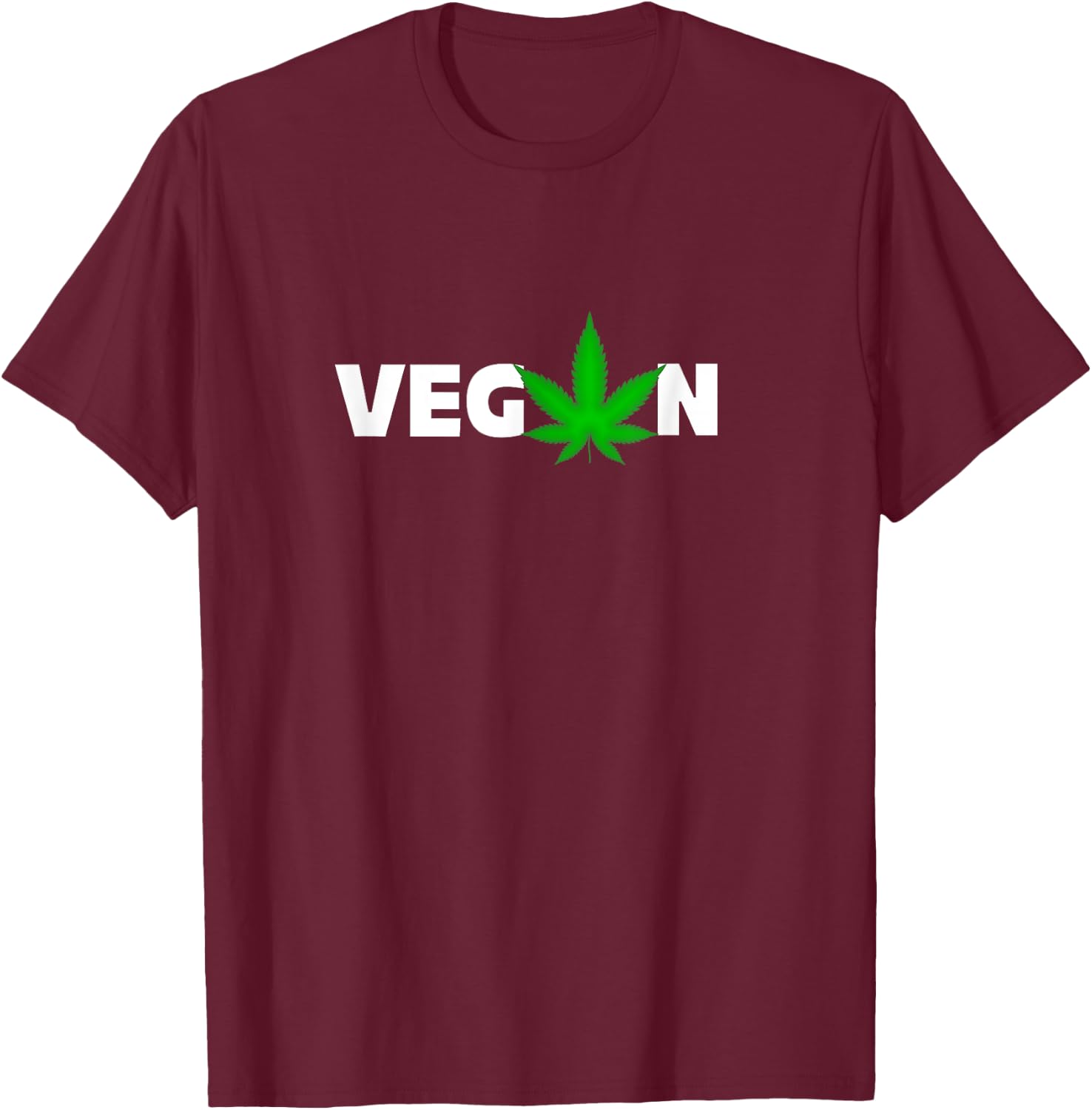 Funny Vegan Weed Cannabis Design Stoner Gift T-Shirt - T-Shirt | Maroon