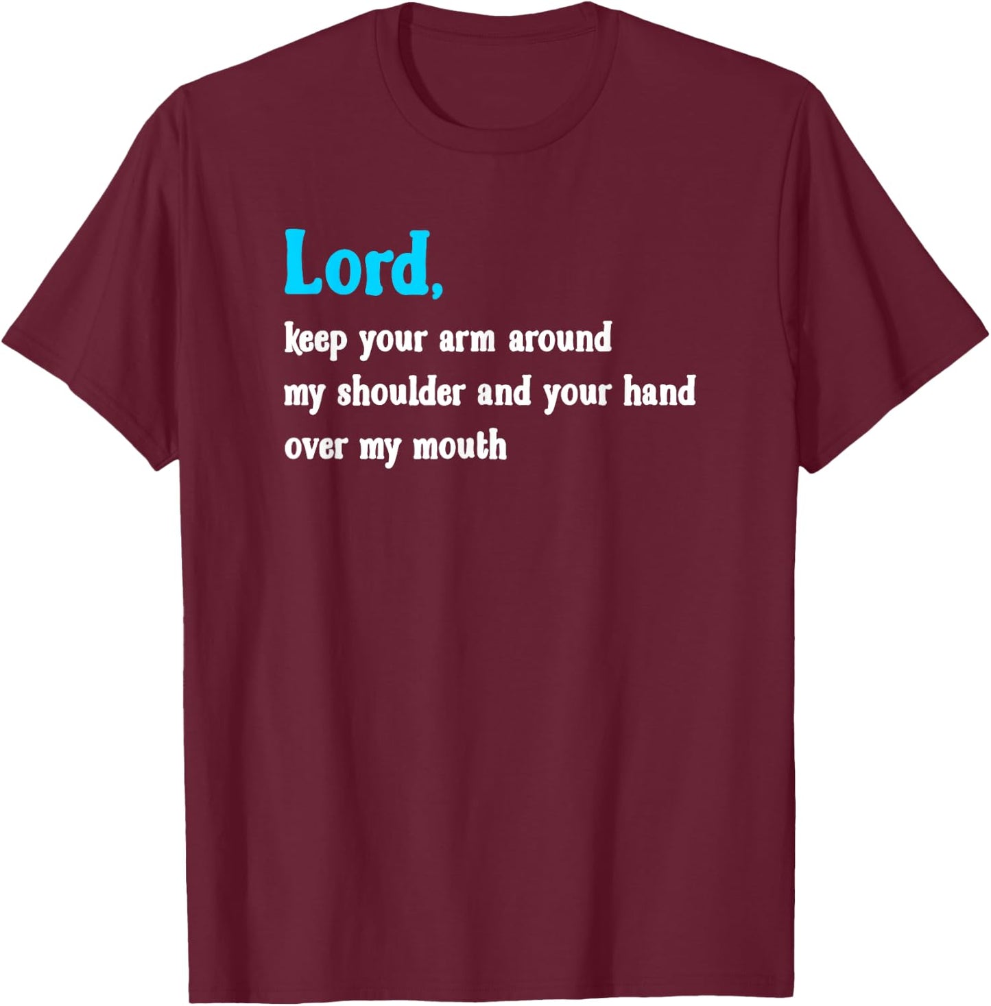Funny Religious , Inspirational Christian Shirt T-Shirt - T-Shirt | Maroon