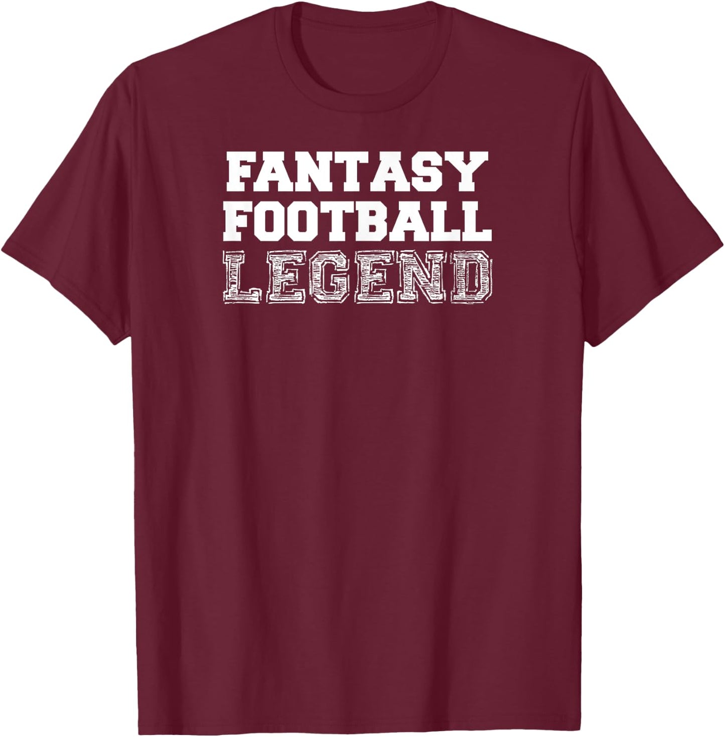 Fantasy Football Legend T-Shirt - T-Shirt | Maroon