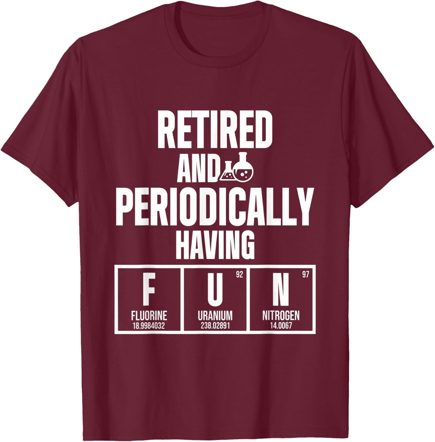Chemical Engineer Retired Retirement Fun Engineering Gifts T-Shirt - T-Shirt | Maroon