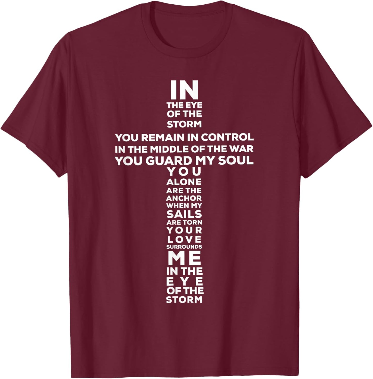 In The Eye Of The Storm, You Remain in Control T-Shirt - T-Shirt | Maroon