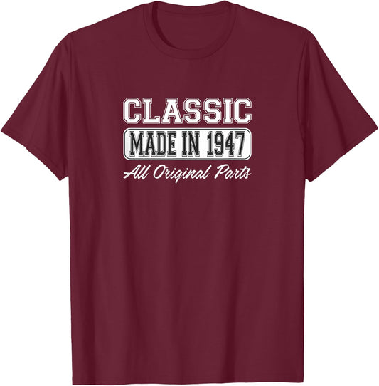 Classic - Made in 1947 - All Original Parts T-Shirt - T-Shirt | Maroon