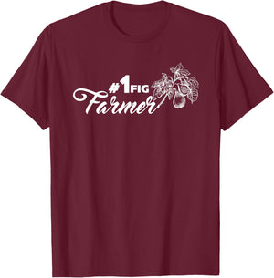 Fig Farmer #1 Fig Leaf Shirt Grower Green Plants Farm T-Shirt - T-Shirt | Maroon