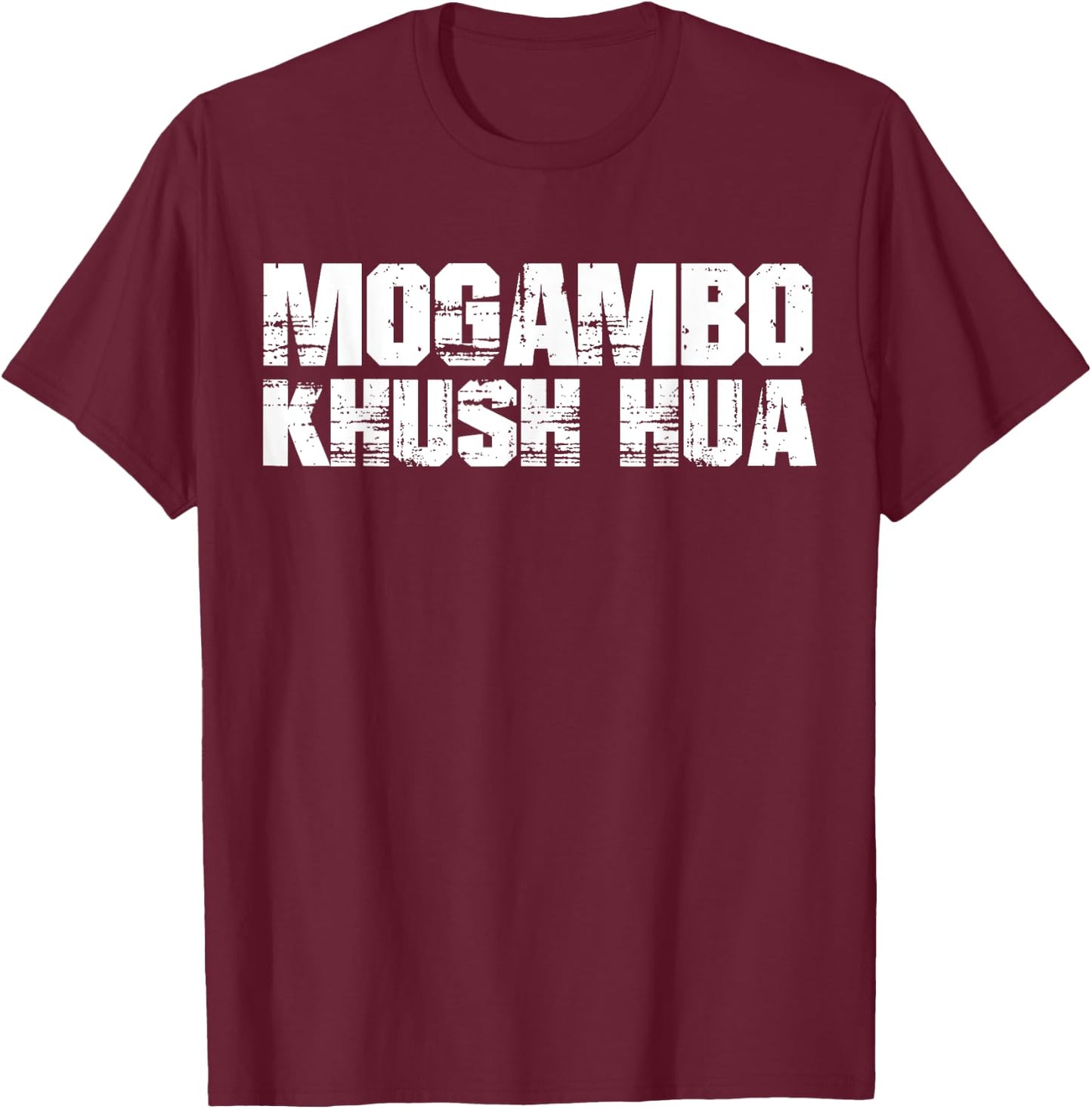 Funny Desi Shirt Hindi Quote MOGAMBO KHUSH HUA T-Shirt - T-Shirt | Maroon