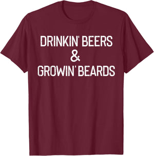 Drinking Beers and Growing Beards - Funny Beer Men T-Shirt - T-Shirt | Maroon