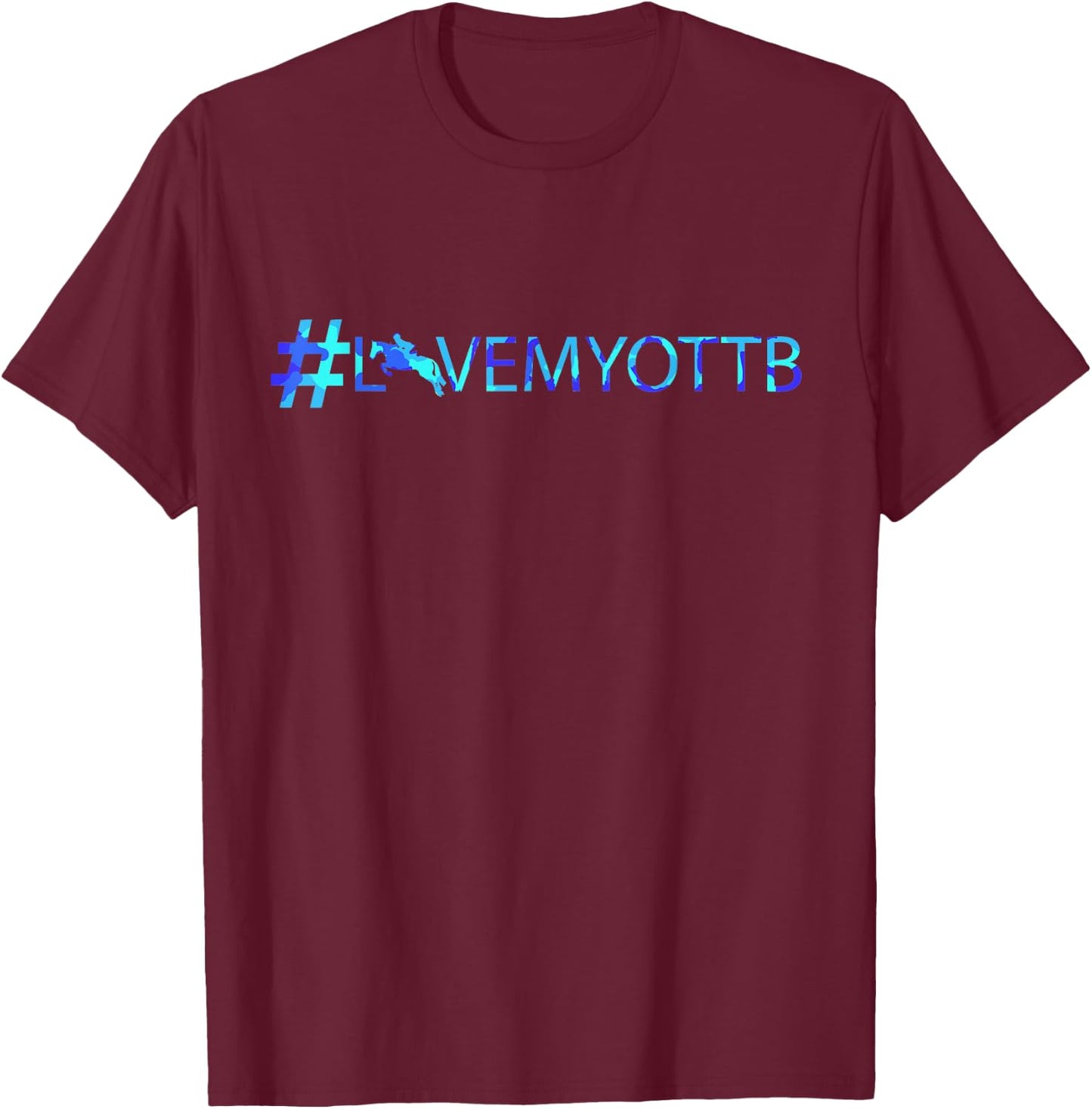 OTTB , Hashtag, I love my OTTB, Horse lover gift T-Shirt - T-Shirt | Maroon