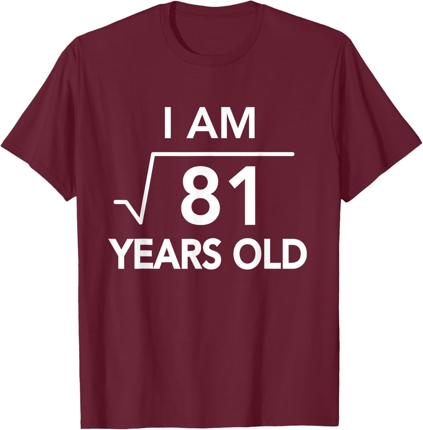 Square Root of 81 : 9-Year Old Birthday Gift T-Shirt - T-Shirt | Maroon