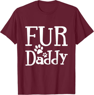 Fur Daddy T Shirt T-Shirt - T-Shirt | Maroon