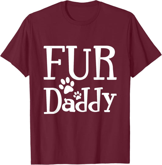Fur Daddy T Shirt T-Shirt - T-Shirt | Maroon