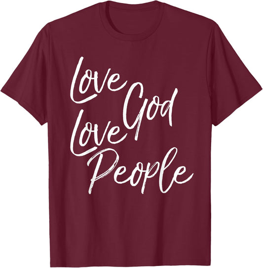 Greatest Commandment Christian Gift Love God Love People T-Shirt - T-Shirt | Maroon