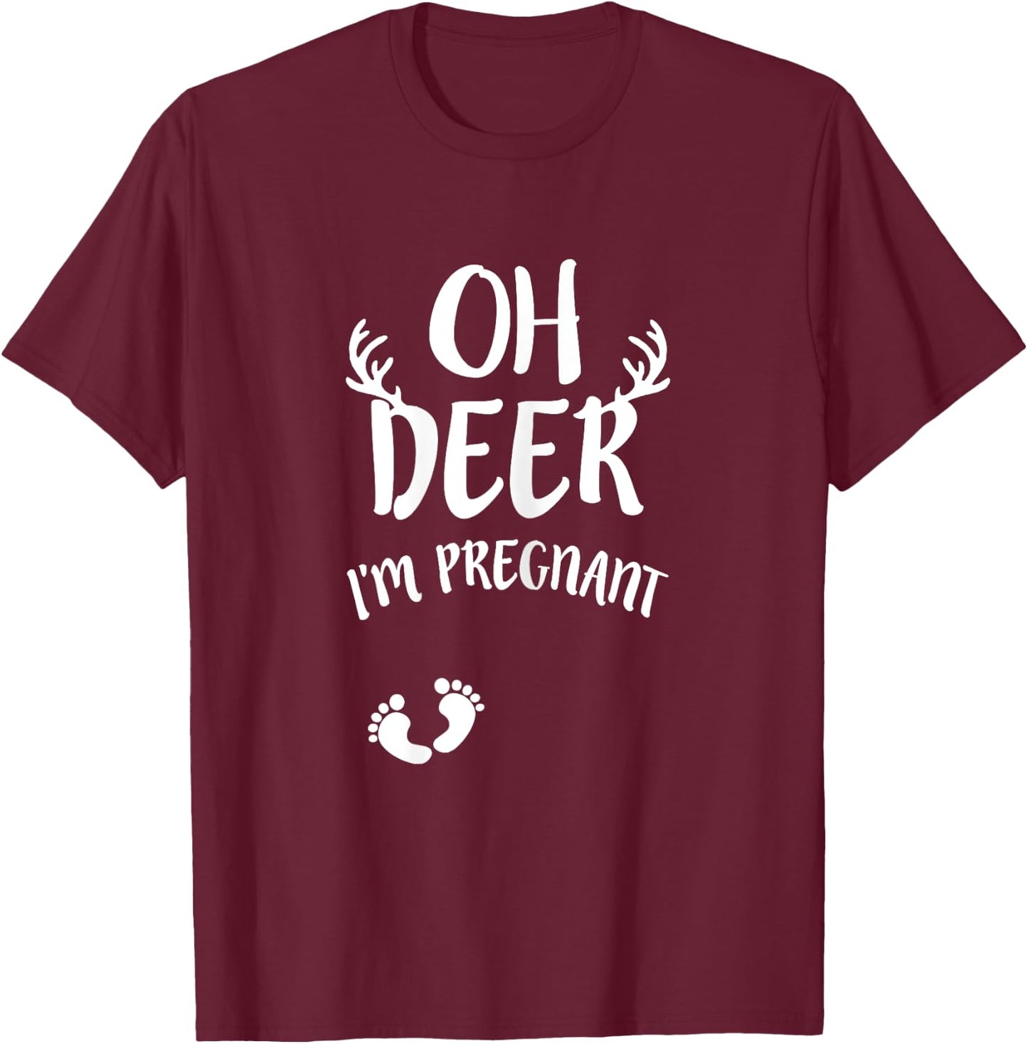 Oh Deer I'm Pregnant Hunting Baby Announcement Expecting T-Shirt - T-Shirt | Maroon