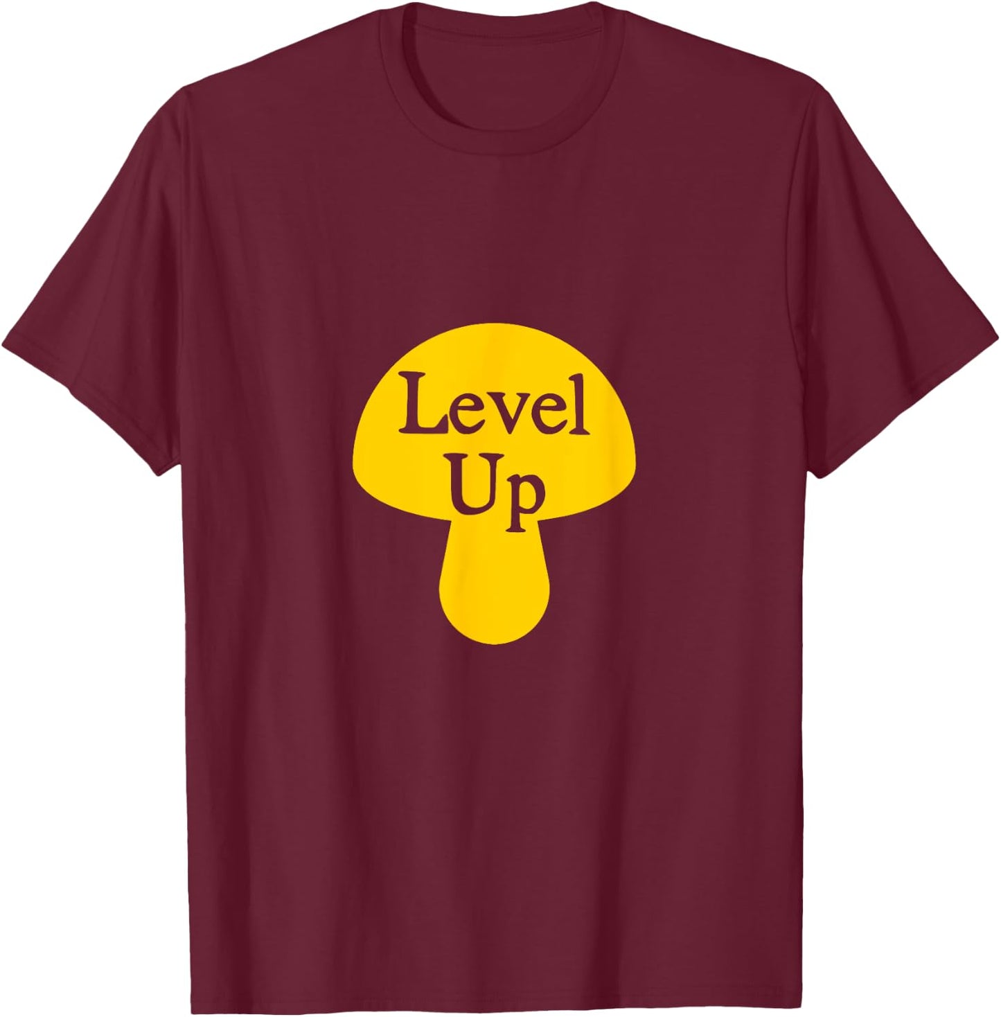 Level Up Funny psilocybin magic mushroom T-Shirt - T-Shirt | Maroon