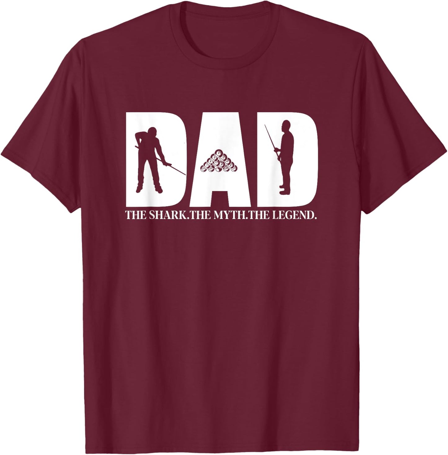 Dad The Shark The Myth The Legend Men's Pool Player T-Shirt - T-Shirt | Maroon