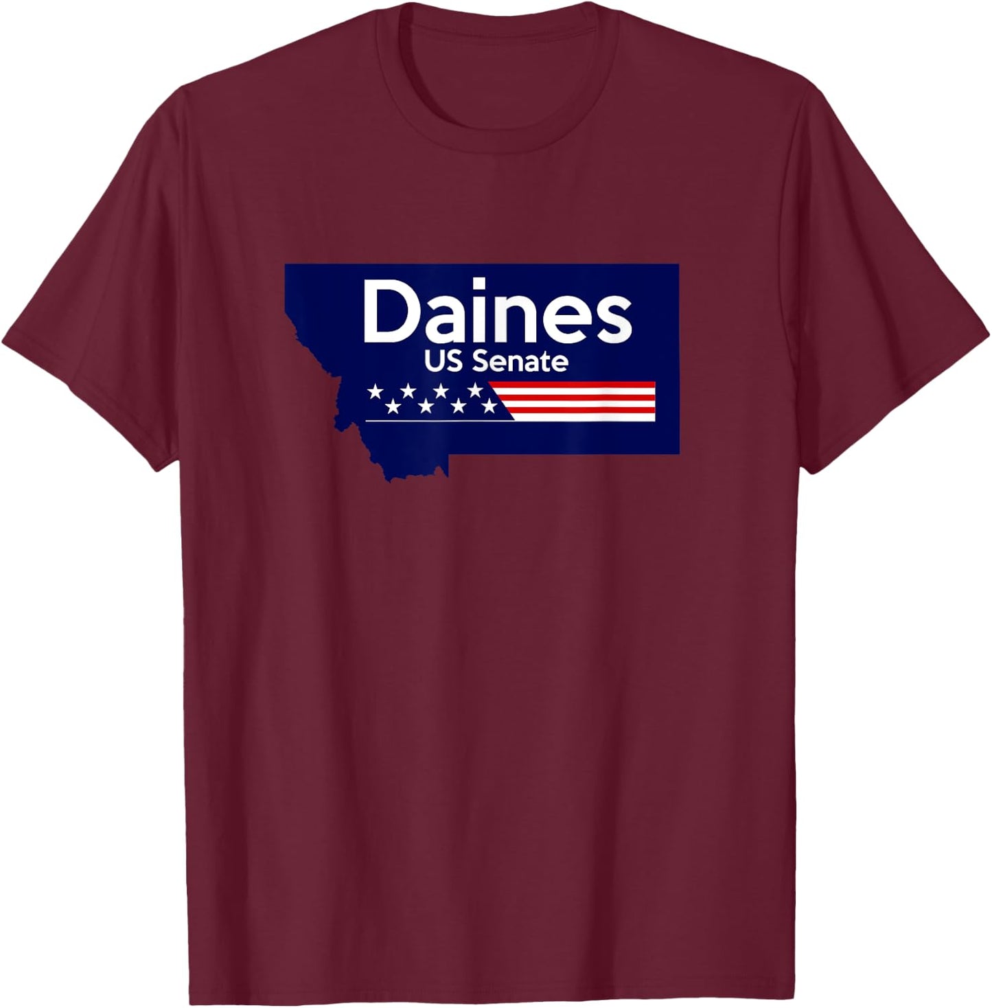 Steve Daines for Senate Montana 2026 Campaign Senator T-Shirt - T-Shirt | Maroon