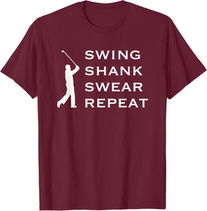 Funny Golf T Shirts, Swing Shank Swear Repeat, Golf Shirts T-Shirt - T-Shirt | Maroon