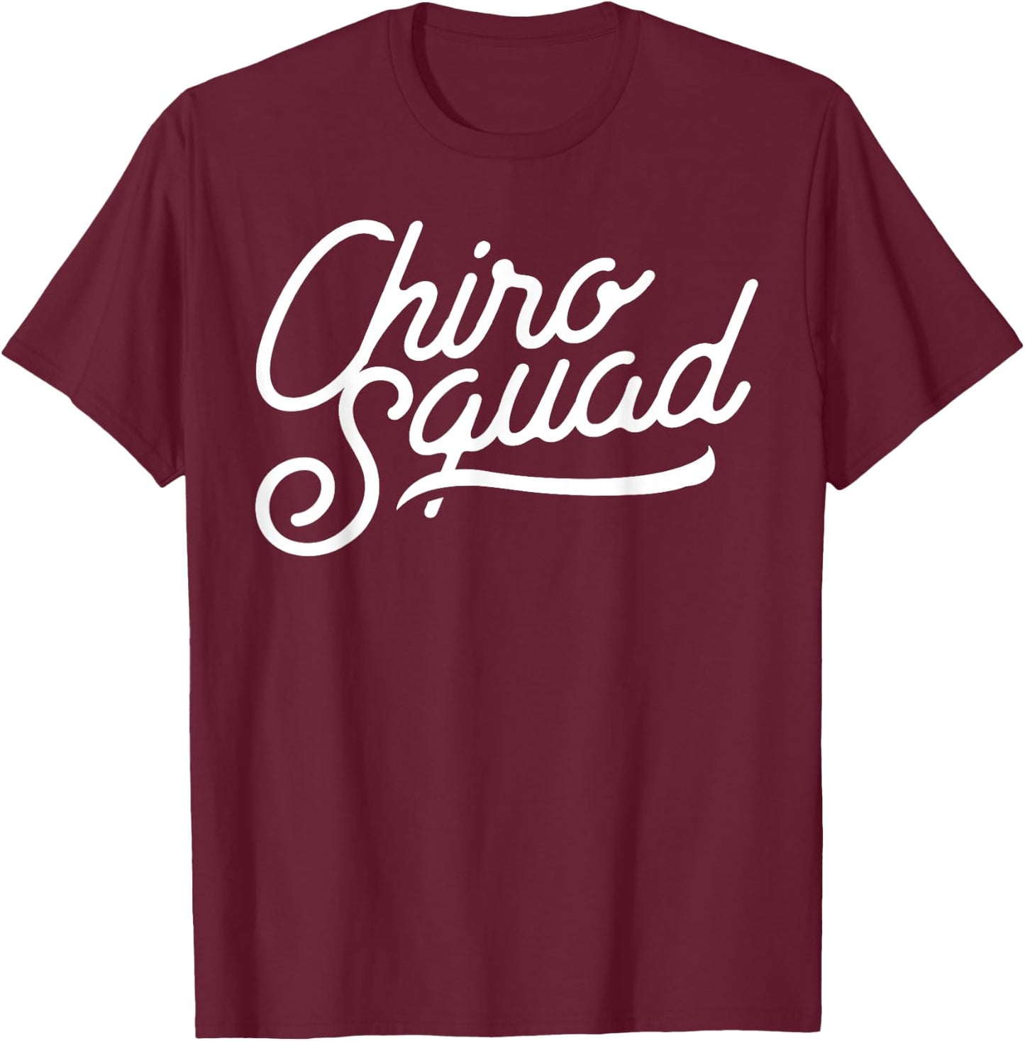 Chiro Squad Back Spine Subluxation Chiropractor Fun Print T-Shirt - T-Shirt | Maroon