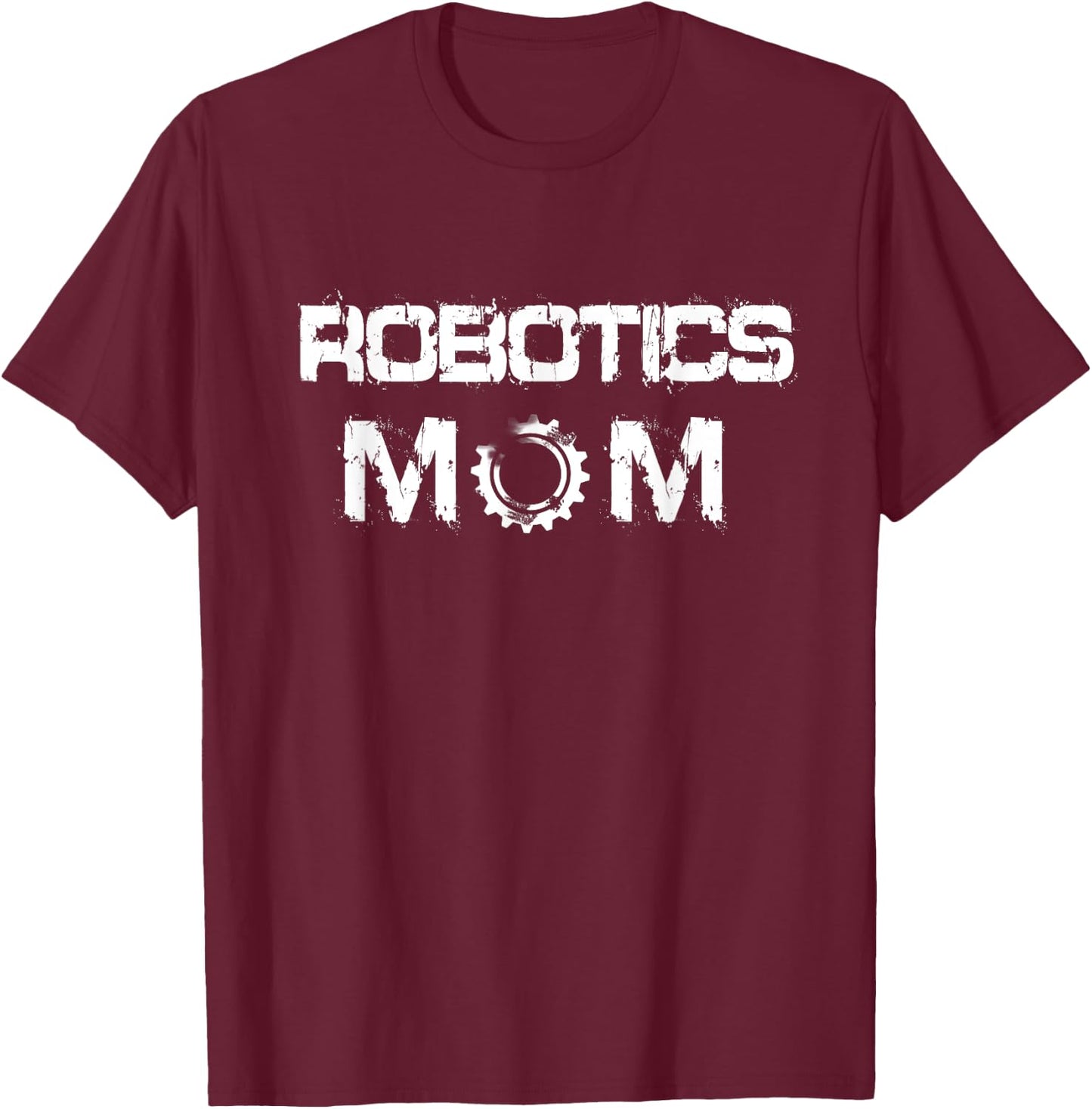 Robotics Mom Gift T-Shirt - T-Shirt | Maroon