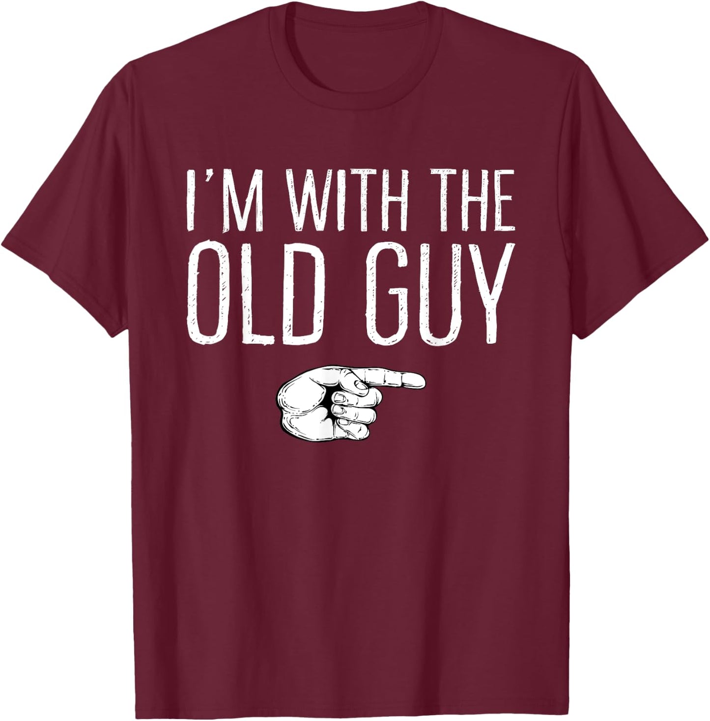 I'm With The Old Guy Matching Costume Lazy Halloween Party T-Shirt - T-Shirt | Maroon