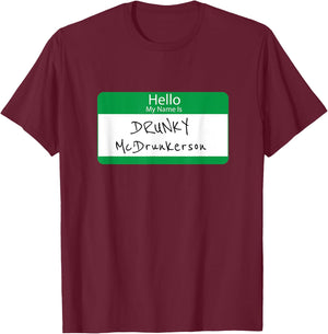 Drunky McDrunkerson Funny Green Name Tag Irish Gift T-Shirt - T-Shirt | Maroon