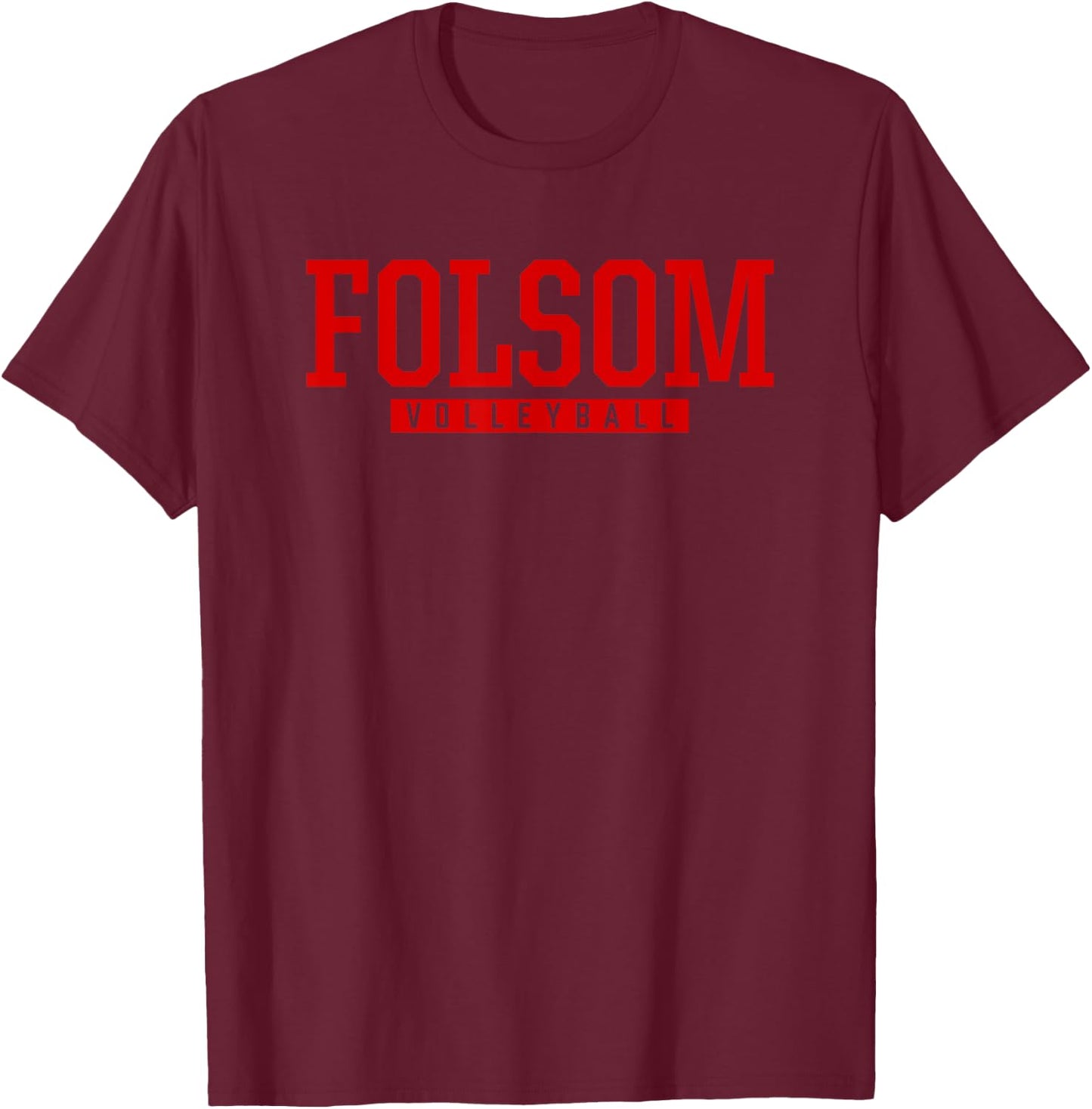 Folsom High School Volleyball T-Shirt - T-Shirt | Maroon