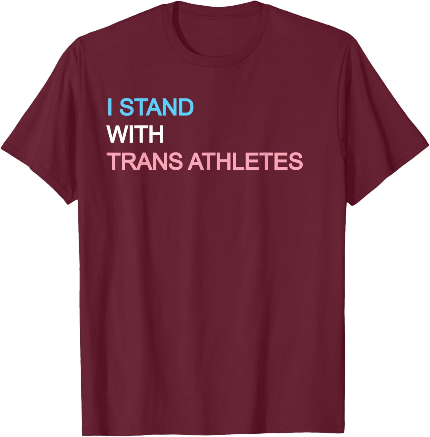 I Stand With Trans Athletes T-Shirt - T-Shirt | Maroon
