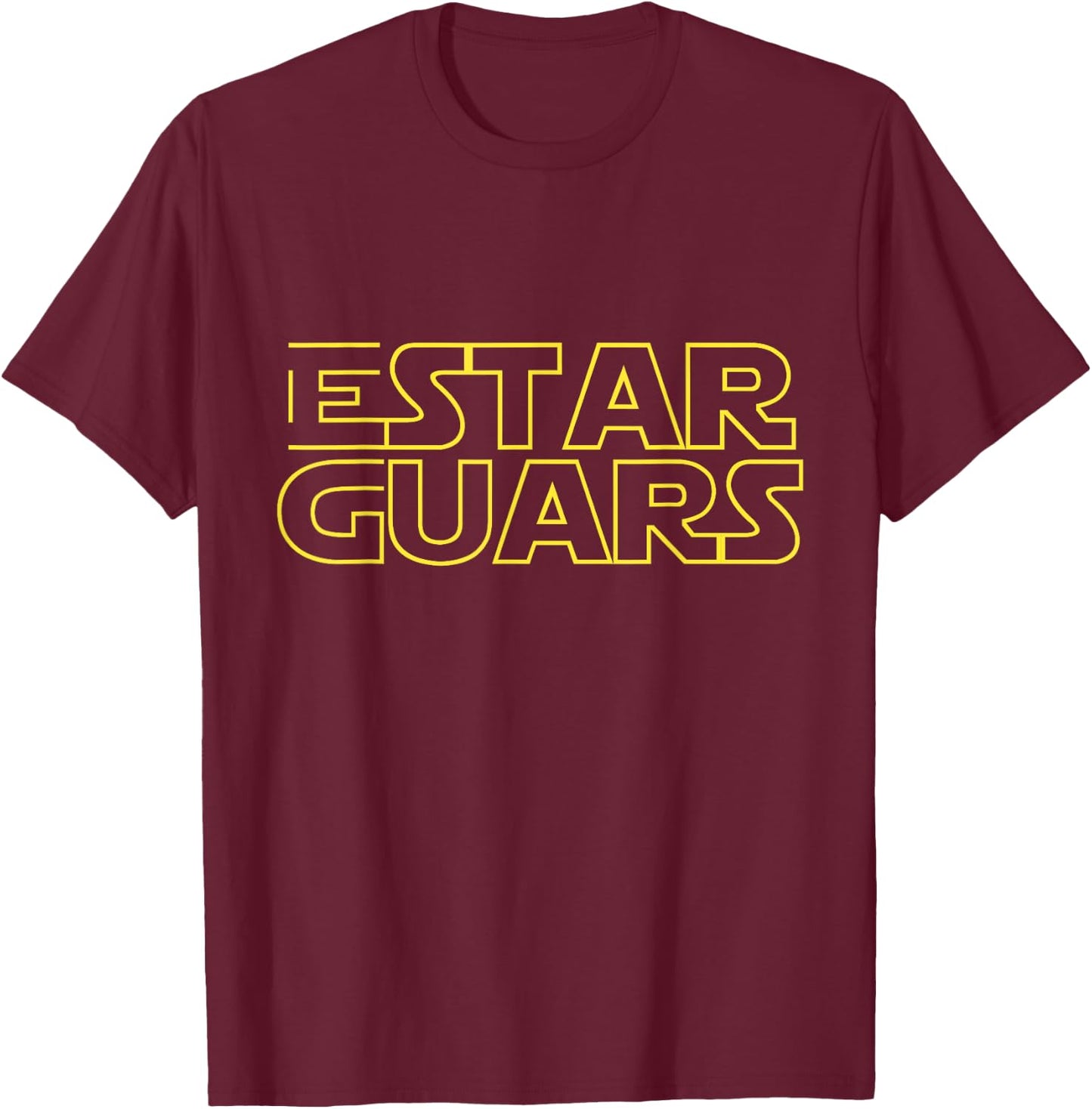 Estar Guars Shirt - Funny Spanish Version T-Shirt - T-Shirt | Maroon