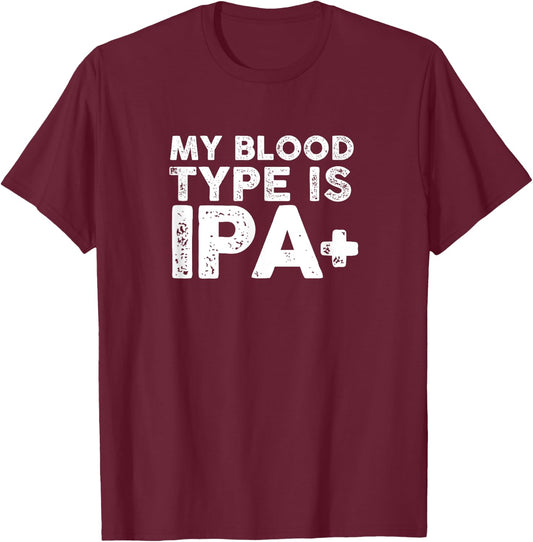 Craft Beer : My Blood Type Is IPA Positive Beer T-Shirt - T-Shirt | Maroon