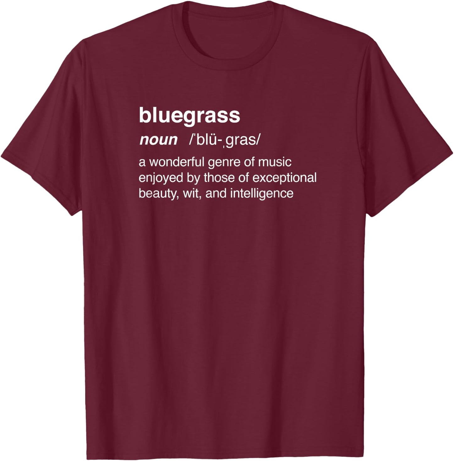 Funny Bluegrass / Bluegrass Music Guitar Banjo T-Shirt - T-Shirt | Maroon