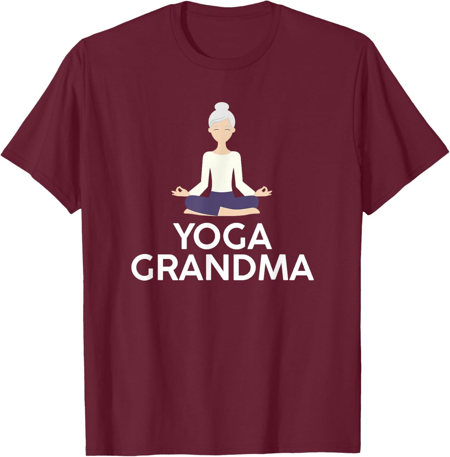Yoga Grandma - Cool Meditating Grandmother T Shirt T-Shirt - T-Shirt | Maroon