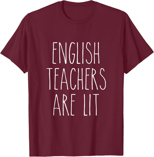 English Teachers are Lit Funny Literature Professor T-Shirt - T-Shirt | Maroon
