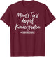 Mom's First Day of Kindergarten Shirt I Might Need A Hug T-Shirt - T-Shirt | Maroon