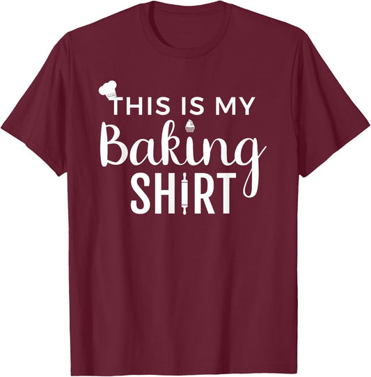 Baker Gift - This is My Baking Shirt - Love to Bake T-Shirt - T-Shirt | Maroon