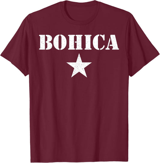BOHICA Shirt Funny Military Slang T-Shirt - T-Shirt | Maroon
