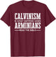 Funny Calvinism for Calvinists T-Shirt - T-Shirt | Maroon