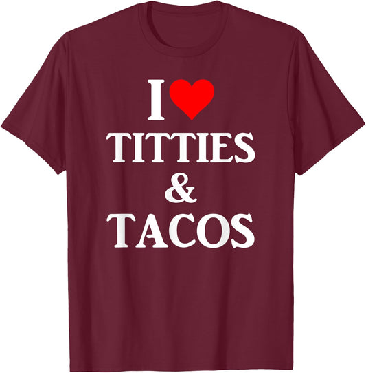Ich liebe Titten und Tacos - Adult Phone Accessories T-Shirt - T-Shirt | Maroon