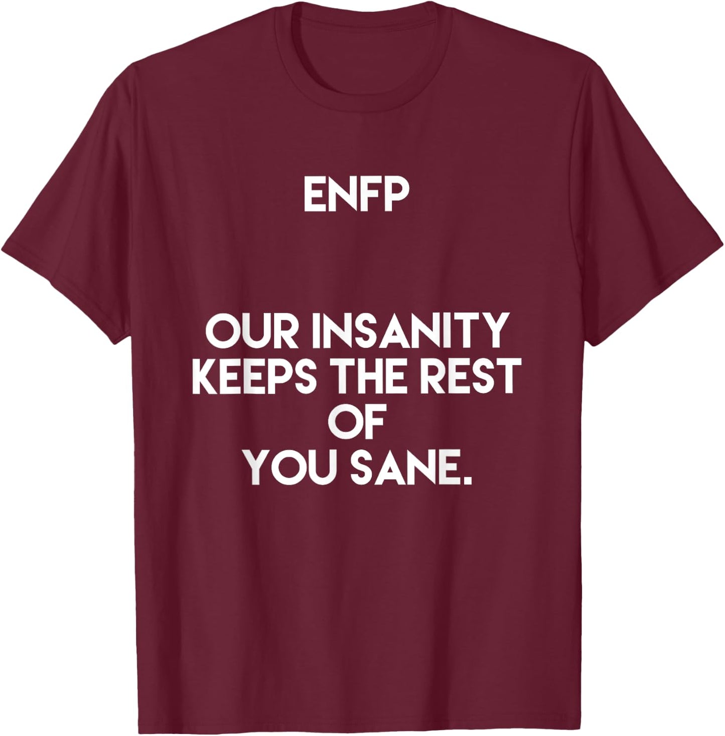 ENFP Personality Funny T-Shirt - T-Shirt | Maroon