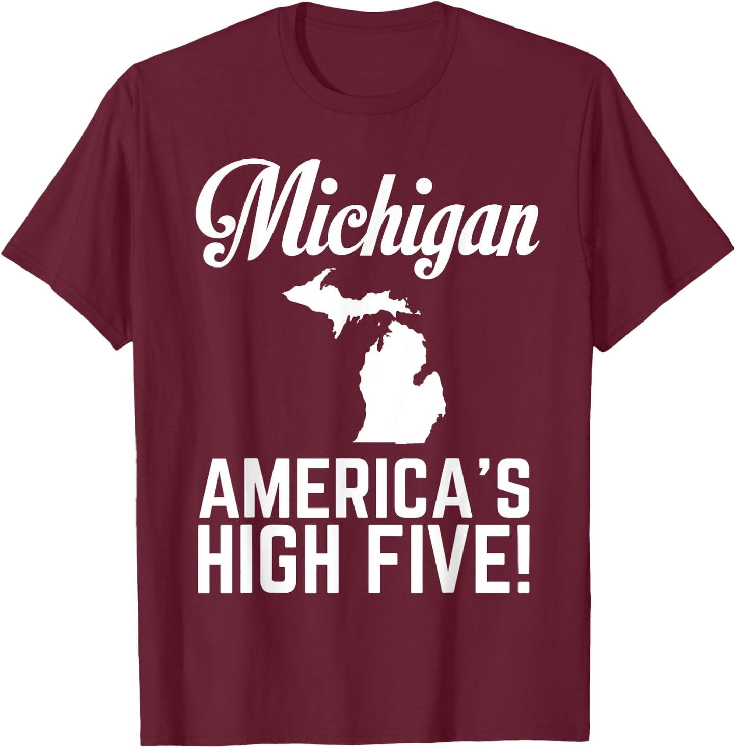 Michigan America's High Five Shirt T-Shirt - T-Shirt | Maroon