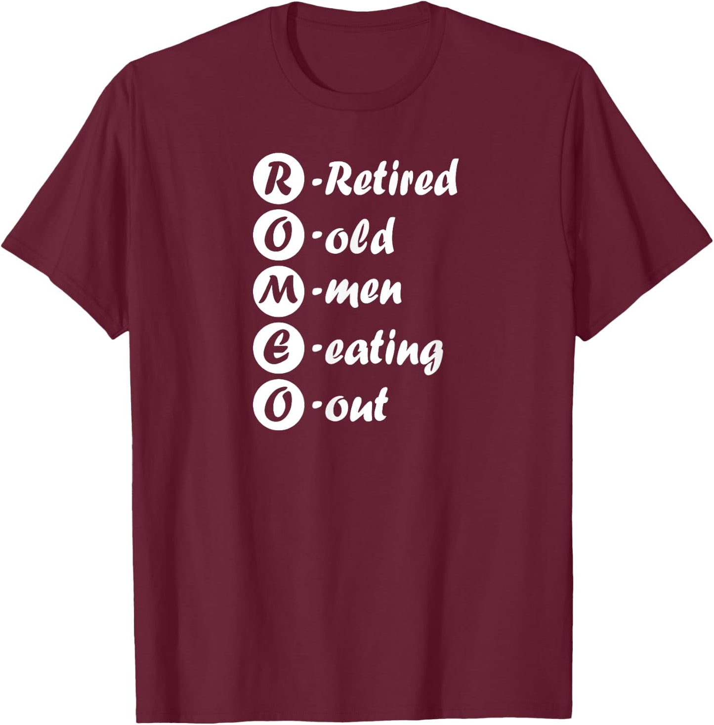 Retirement Shirt ROMEO Retired Old Men Eating Out T-Shirt - T-Shirt | Maroon