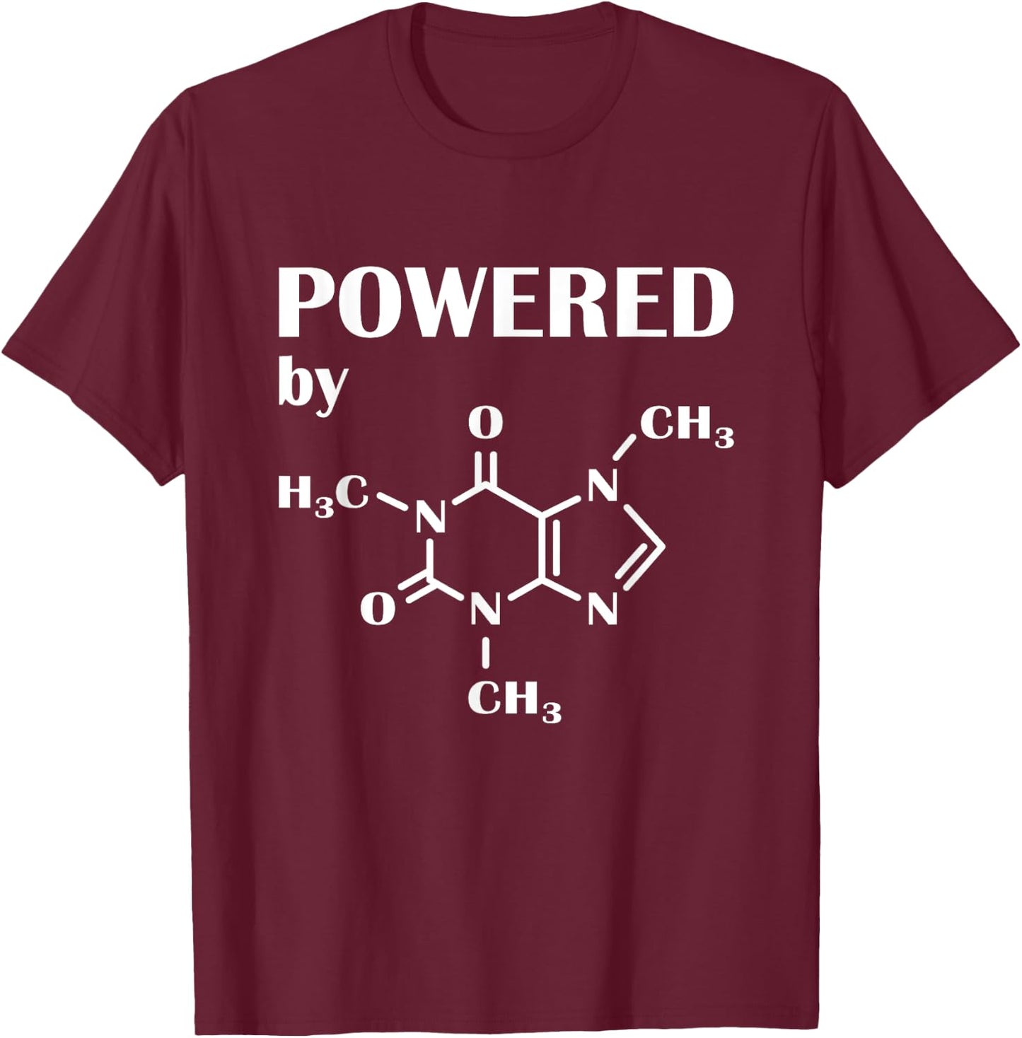 Powered by Caffeine - Chemistry Molecule Coffee Love T-Shirt - T-Shirt | Maroon