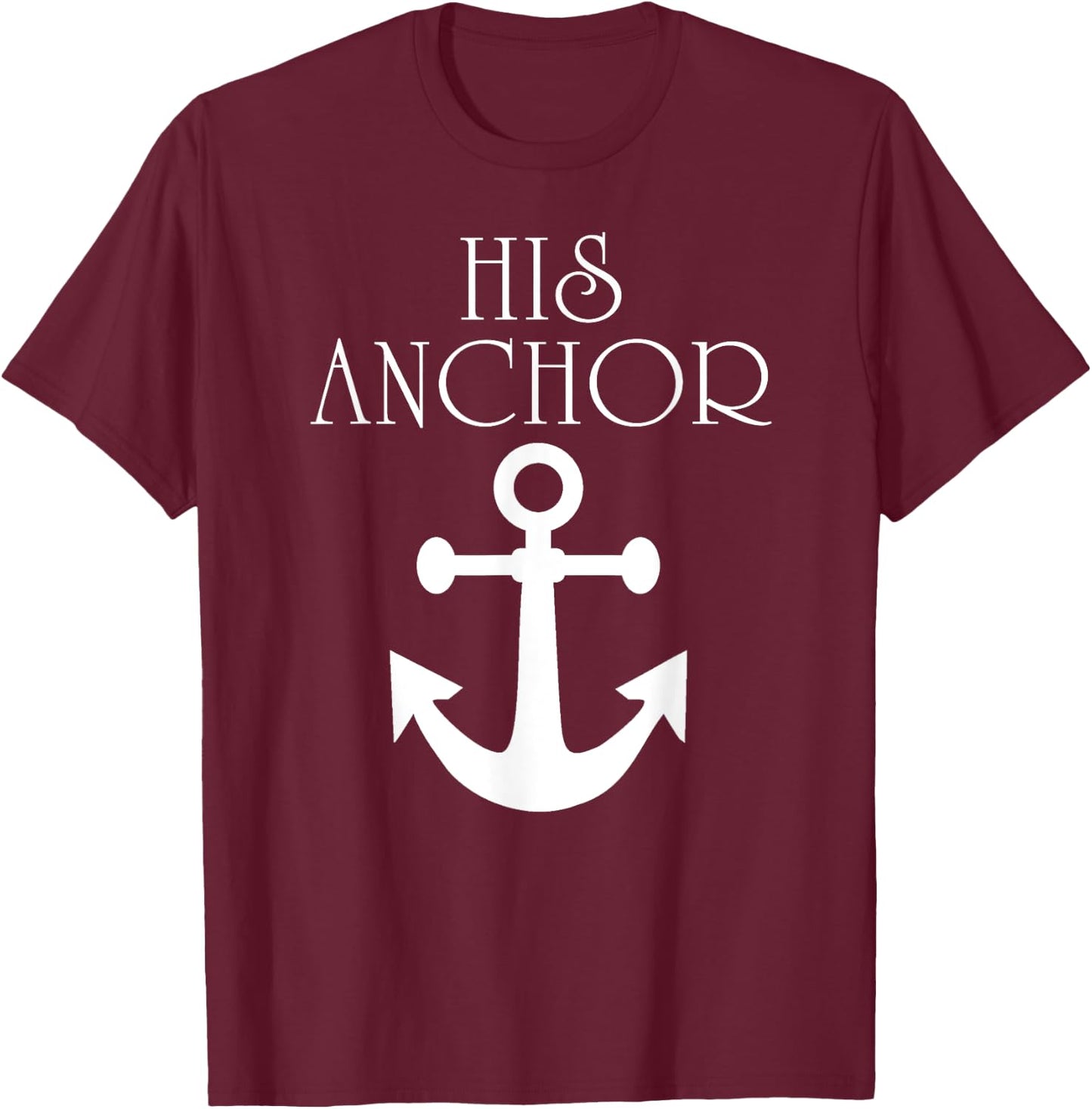 Funny Cruise Her Captain His Anchor Couple T-Shirt - T-Shirt | Maroon