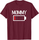 Mommy Low Battery Energy Shirt Low Energy Mom T-Shirt - T-Shirt | Maroon