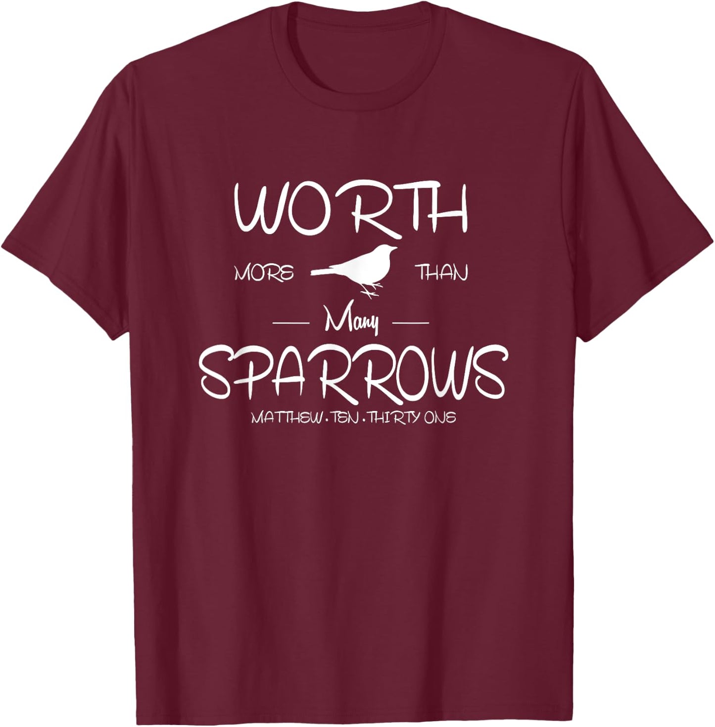 Worth More than Many Sparrows Christian T-Shirt - T-Shirt | Maroon