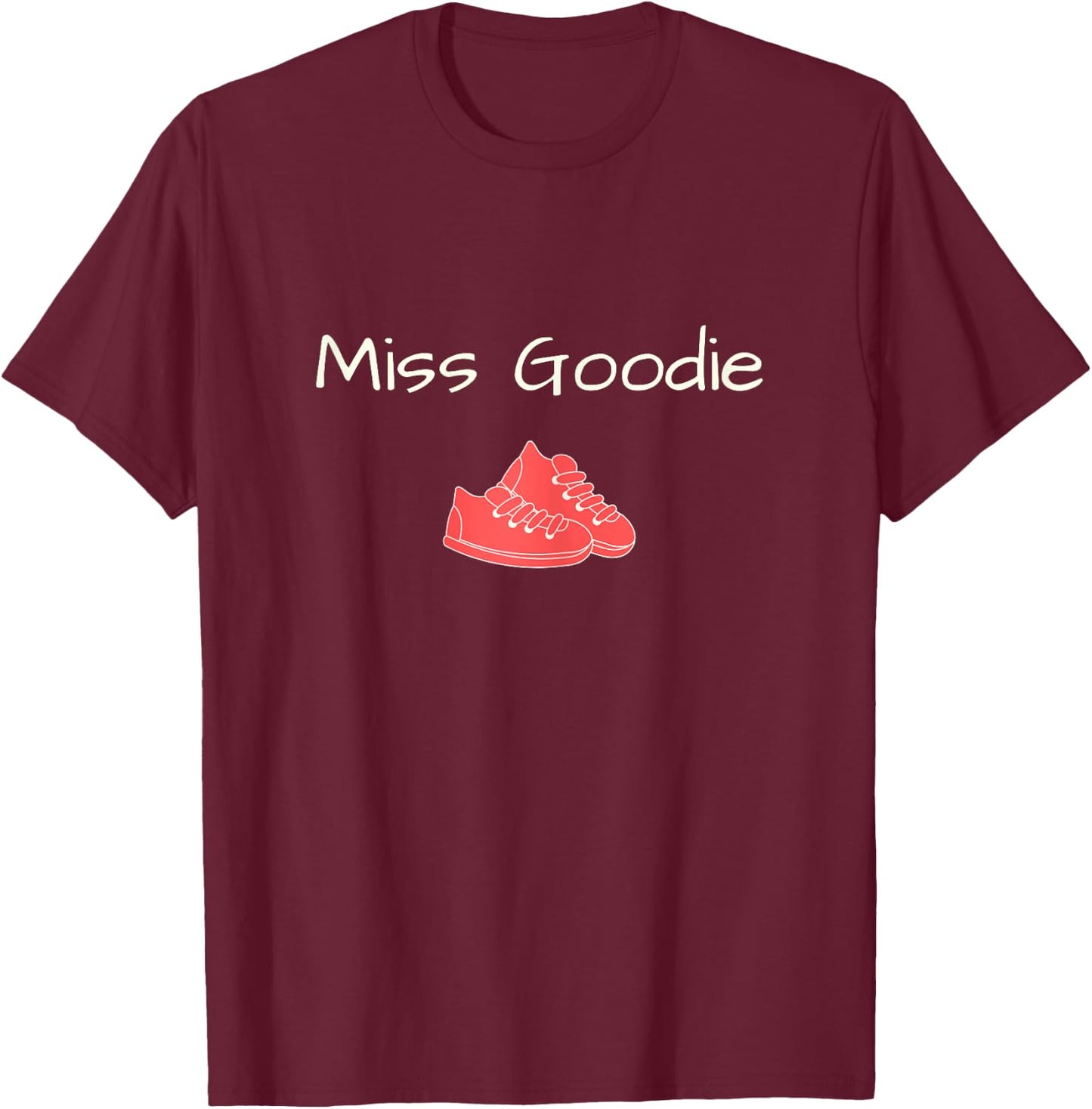 Miss Goodie 2 Shoes Cute Girly T-Shirt - T-Shirt | Maroon