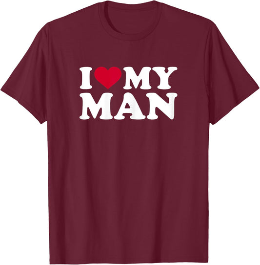 I love my man T-Shirt - T-Shirt | Maroon